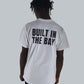 Built In the Bay T Shirt — durable breathable cotton tee with everyday fit. White